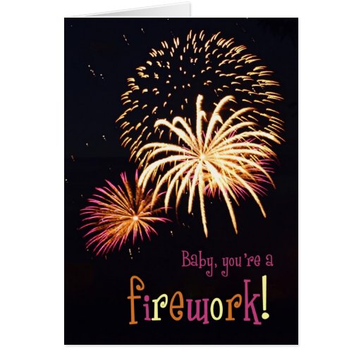 Baby you're a firework! greeting card Zazzle