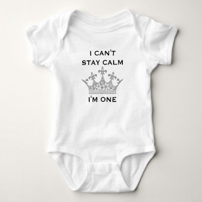 Baby&#39;s 1st Birthday Fun I Can&#39;t Stay Calm I&#39;m One Tees