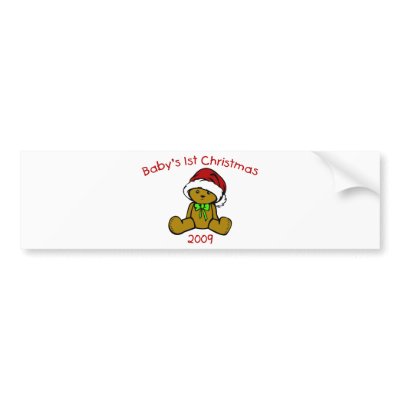 Baby's 1st Christmas 2009 (Teddy Bear) Bumper Stickers by LushLaundry
