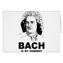 Bach is My Homeboy cards
