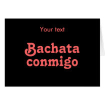 Bachata Conmigo Latin Salsa Dancing Custom Greeting Cards