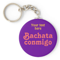 Bachata Conmigo Latin Salsa Dancing Custom Key Chain