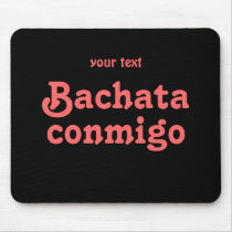 Bachata Conmigo Latin Salsa Dancing Custom Mouse Pad