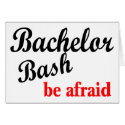 Bachelor Bash Be Afraid cards by CelebrationZazzle Bachelor Bash Be Afraid cards