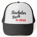 Bachelor Bash Be Afraid hats by CelebrationZazzle Bachelor Bash Be Afraid hats