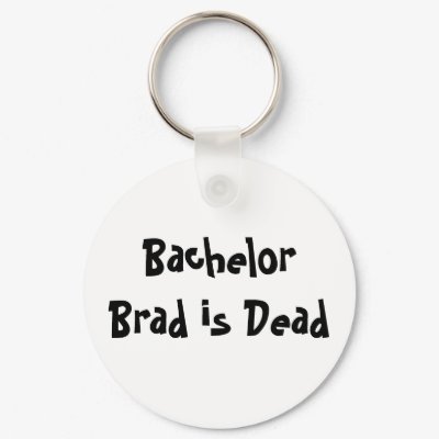 Bachelor Brad is Dead Keychain by NewportBeach