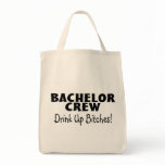 Bachelor Crew Drink Up Bitches Wedding Canvas Bag