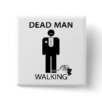 Bachelor: Dead Man Walking Button