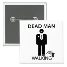 Bachelor: Dead Man Walking Button