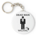 Bachelor: Dead Man Walking Keychain
