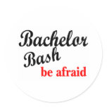 Bachelor Party, Be Afraid Stickers
