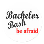 Bachelor Party, Be Afraid Round Sticker