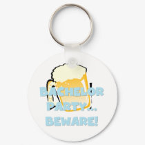 Bachelor Party Beware T-shirts and Gifts keychains