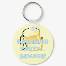 Bachelor Party Beware T-shirts and Gifts keychains