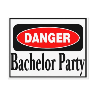 Bachelor Party Danger Post Card by WeddingZazzle