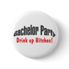 round_button - Bachelor Party (Drink Up Bitches)