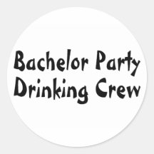 Bachelor Party Drinking Crew Round Stickers
