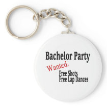 Bachelor Party (Shots and Lap Dances) Key Chains