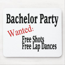Bachelor Party (Shots and Lap Dances) Mouse Pads