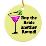 Bachelorette Buy the Bride a Round Ornament