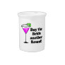 Bachelorette Buy the Bride a Round Pitchers