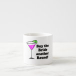 Bachelorette Buy the Bride a Round Espresso Mugs