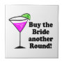 Bachelorette Buy the Bride a Round Tiles