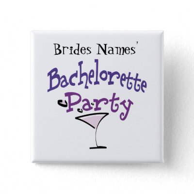 Bachelorette Party Pinback Buttons