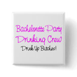 Bachelorette Party Drinking Crew Pinback Buttons