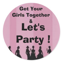 bachelorette party, Get Your Girls Together &, ... Sticker