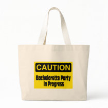 Bachelorette Party In Progress Bag