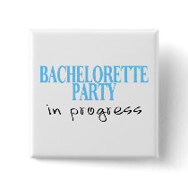 Bachelorette Party In Progress (Blu) Pin