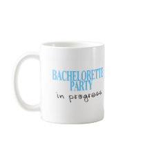 Bachelorette Party In Progress (Blu) Mugs