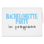 Bachelorette Party In Progress (Bue) Cards