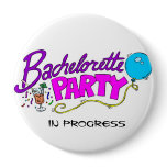 Bachelorette Party In Progress Button