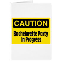 Bachelorette Party In Progress Cards
