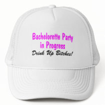 Bachelorette Party In Progress Drink Up Bitches Mesh Hat