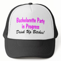 Bachelorette Party In Progress Drink Up Bitches Mesh Hat