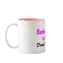 Bachelorette Party In Progress Drink Up Bitches Coffee Mug