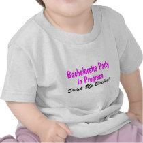 Bachelorette Party In Progress Drink Up Bitches Shirts