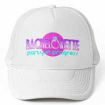 Bachelorette Party in Progress Hat