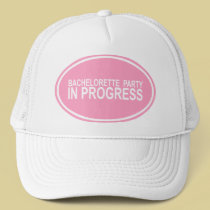 Bachelorette Party In Progress Keepsake Hat