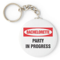 Bachelorette party in progress keychains