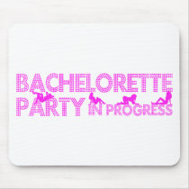 Bachelorette Party In Progress Mouse Pads