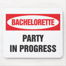 Bachelorette party in progress mousepads