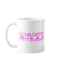 Bachelorette Party In Progress Coffee Mugs