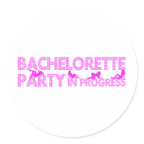 Bachelorette Party In Progress Stickers