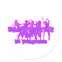 Bachelorette Party In Progress Sticker