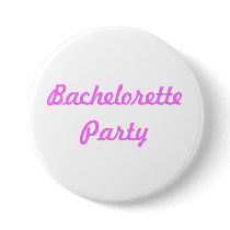 Bachelorette Party Pin Button