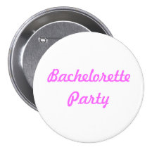 Bachelorette Party Pin Button